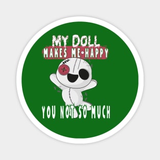 My Doll Makes Me Happy | Funny Halloween Voodoo Magnet